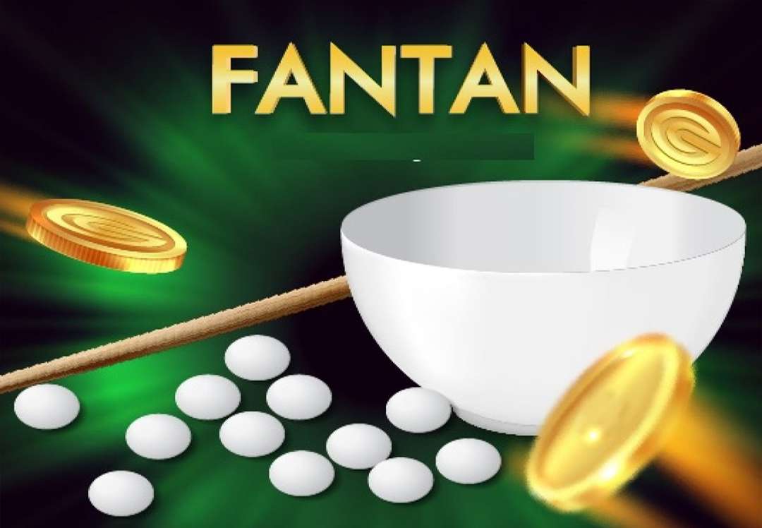 Fantan- trò chơi giải trí cờ bạc siêu thú vị